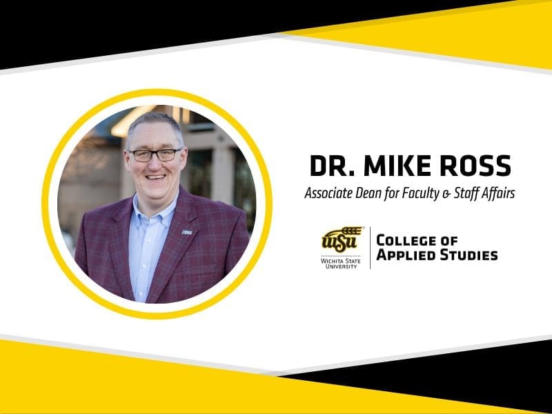 Image of Dr. Mike Ross, Dr. Mike Ross, Associate Dean for Faculty & Staff Affairs, Wichita State University College of Applied Studies logo