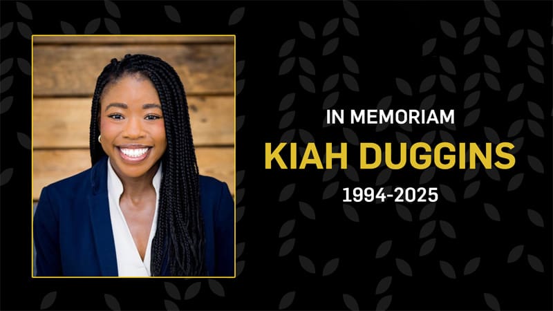 A picture of Kiah Duggins, with the text "In memoriam, Kiah Duggins, 1994-2025