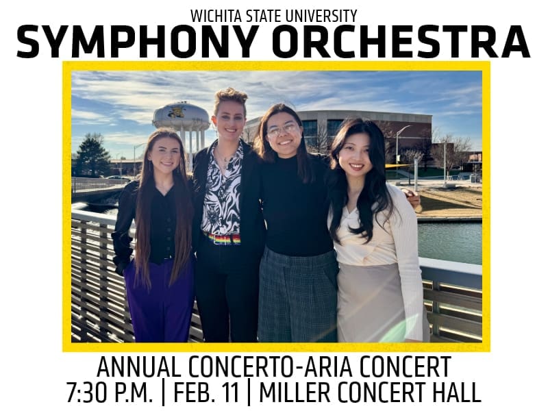 A promotional image for the Wichita State University Symphony Orchestra's Annual Concerto-Aria Concert. The image features four smiling student musicians standing outdoors on a bridge with a campus building and the Wichita State University water tower in the background. They are dressed in semi-formal attire. The image has a yellow border, and bold black text at the top reads: "Wichita State University Symphony Orchestra." Below the photo, additional text states: "Annual Concerto-Aria Concert 7:30 p.m. | Feb. 11 | Miller Concert Hall."