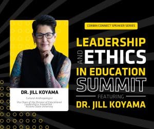 Dr. Jill Koyama, Cultural Anthropologist, Vice Dean of the Division of Educational Leadership and Innovation - Arizona State University,