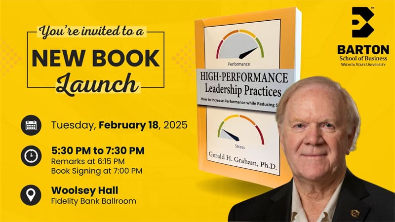 Join the Barton School of Business for a special book launch event celebrating Gerald H. Graham, Ph.D., and his latest work, "High-Performance Leadership Practices." The event will take place at 5:30 p.m. on Tuesday, Feb. 18 in Woolsey Hall's Fidelity Bank Ballroom.