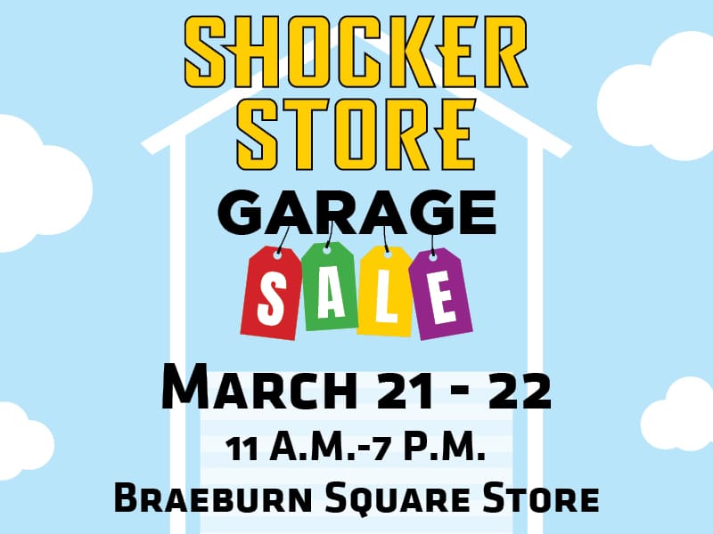 Shocker Store. Garage Sale. March 21-22. 11 a.m.-7 p.m. Braeburn Square Store