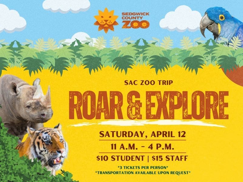 SAC Zoo Trip: Roar and Explore. Saturday, April 12 from 11am - 4pm. $10 for WSU Students, $15 WSU Staff. Limit 3 tickets per person, transportation available upon request.