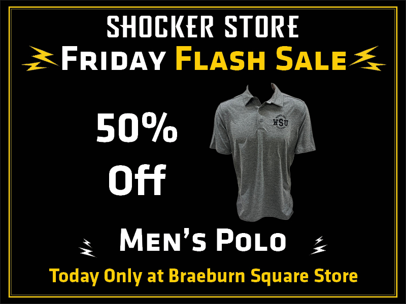 Shocker Store Friday Flash Sale. 50% off men's polo. Today only at Braeburn Square Store