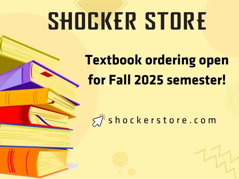 Shocker Store. Textbook ordering open for Fall 2025 semester! shockerstore.com