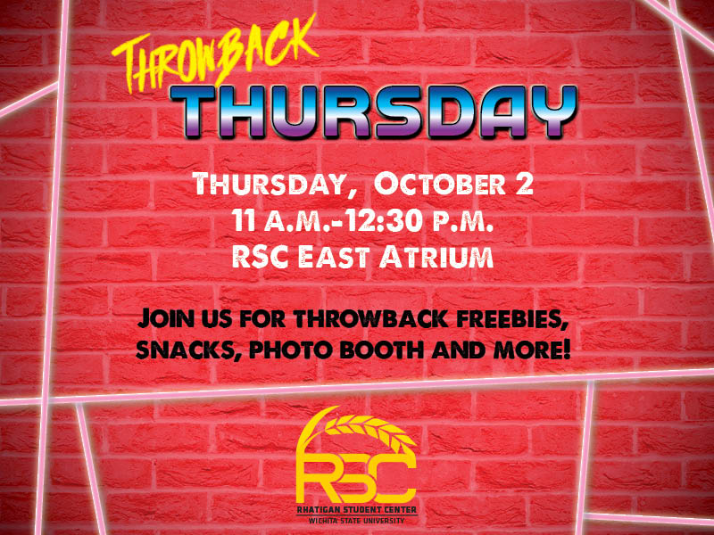 Throwback Thursday. Thursday, October 2. 11 a.m.-12:30 p.m. RSC East Atrium. Join us for throwback freebies, snacks, photo booth and more!