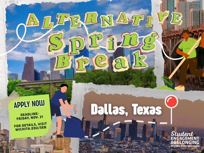 Text: Alternative Spring Break, Dallas Texas. Now, the deadline to apply is November 21st, 2025. For more information visit wichita.edu/SEB.  Background of photos of Dallas, Texas with buildings.