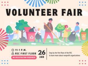 Illustration of people cleaning up trash in a greenspace. Text: Volunteer Fair, no registration required. January 26th from 11:00 a.m.-1:00 p.m., RSC First Floor. Stop by the first floor of the RSC to learn about nonprofit organizations