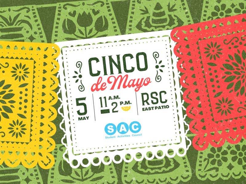 Cinco De Mayo, May 5 from 11am-2pm in the RSC East Courtyard.