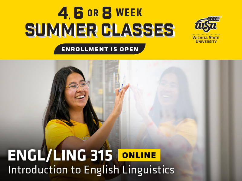 4, 6 or 8 week summer classes enrollment is open. A student writes on a whiteboard and the text ENGL/LING 315 - Online: Introduction to English Linguistics