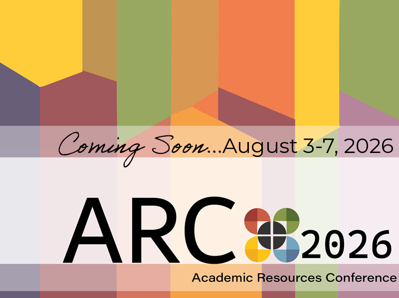 ARC 2026 Academic Resources Conference banner: "Coming Soon... August 3-7, 2026"