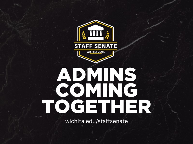 Logo for Wichita State Staff Senate.  Admins Coming Together.  wichita.edu/staffsenate