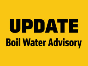 "Update. Boil Water Advisory" on a yellow background.