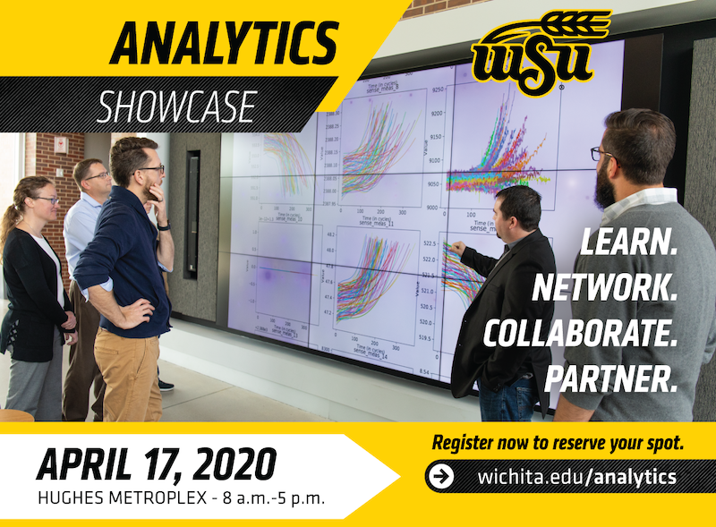 Registration is now open for the inaugural Wichita State University Analytics Showcase Registration is now open for the inaugural Wichita State University Analytics Showcase