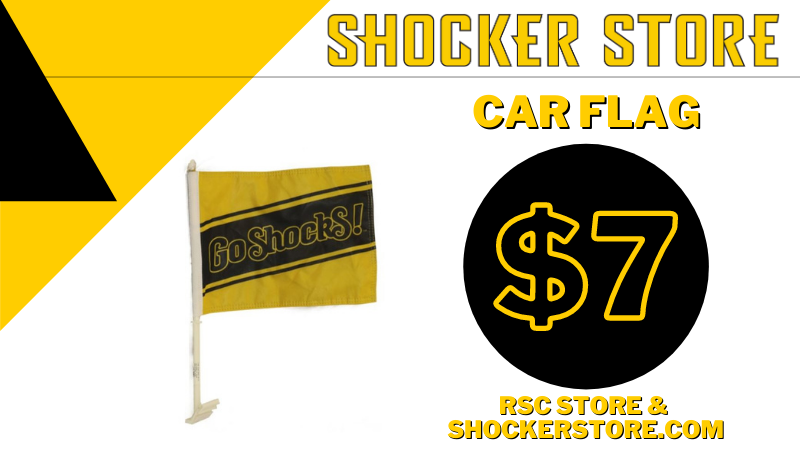 Shocker Store. Car Flag. $7. RSC store & shockerstore.com Shocker Store. Car Flag. $7. RSC store & shockerstore.com
