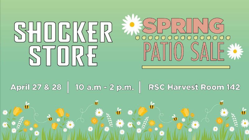 Shocker Store | Spring Patio Sale | April 27 & 28 | 10 a.m. - 2 p.m. | RSC Harvest Room 142 Shocker Store | Spring Patio Sale | April 27 & 28 | 10 a.m. - 2 p.m. | RSC Harvest Room 142